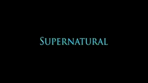 800px-supernatural_season_1_opening_title.png
